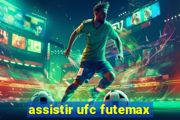 assistir ufc futemax